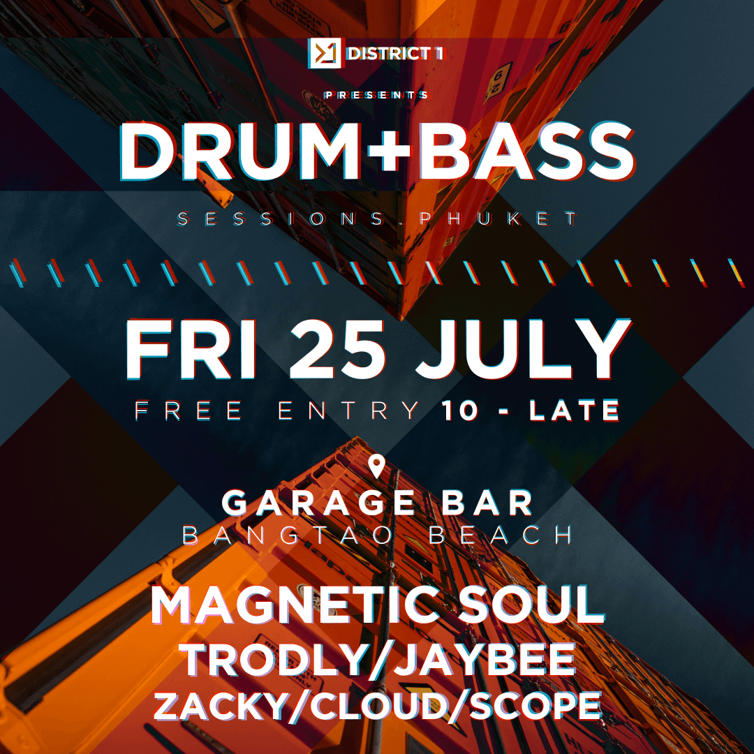 District 1 returns to Garage Bar, Bangtao Beach with a full Drum & Bass takeover. Expect big beats, deep grooves, and a system built for serious bass. Magnetic Soul / Trodly / Jaybee / Zack / Cloud / Scope Friday 25th July โ 10pm till late.